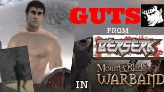 Mount & Blade Berserk: GUTS finds GRIFFITH and the Band of the Hawk in Mount and Blade