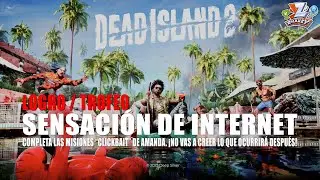Dead Island 2 - Logro / Trofeo Sensaci&oacute;n de Internet (Internet Famous) Misiones Clickbait de Amanda