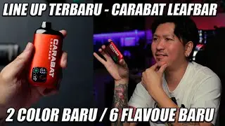 LINE UP TERBARU DARI - CARABAT LEAFBAR