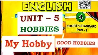 4th standard, English Notes, Unit -5, Hobbies, My Hobby, Good Hobbies, part -1, Semester -1,