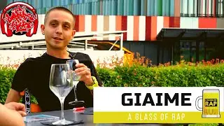 Giaime - A GLASS OF RAP #18