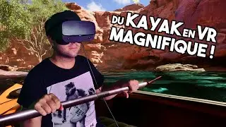 KAYAK EN VR avec PROSABER ! D&eacute;paysement total dans un d&eacute;cor magnifique photor&eacute;aliste !