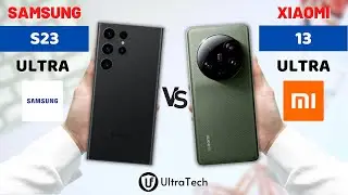 Samsung S23 Ultra vs Xiaomi 13 Ultra