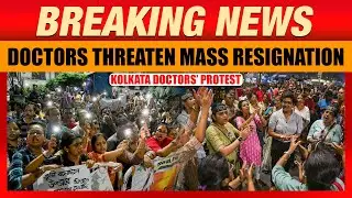 West Bengal Healthcare Crisis: Doctors Threaten Mass Resignation Amid Doctors' Protest