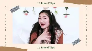 13 Travel Tips!
