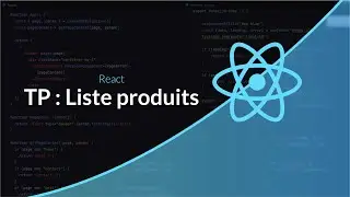 Apprendre React : TP React : Liste de produit