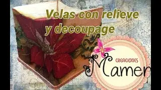 Como decorar velas con efecto relieve y decoupage Creaciones Mamem