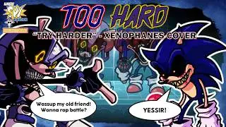 Too Hard || Try Harder, but Xenophanes Sonic.EXE sings it - [FNF Cover]