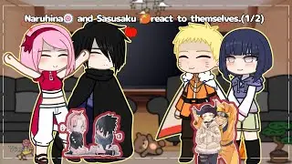 Naruhina🍥 and Sasusaku 🍅react to themeselves.(1/2)|Yousra.