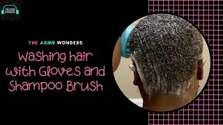 ASMR - Washing Hair with Gloves and Shampoo Brush