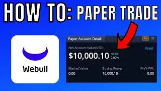 How To Paper Trade On Webull For FREE (Webull Desktop 4.0 Paper Trading)