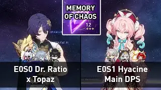 E0S0 Dr. Ratio x Topaz & E0S1 Hyacine Main DPS | MoC 12 3 stars | Honkai: Star Rail 3.8