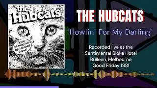 The Hubcats 06 'Howlin' For My Darling'