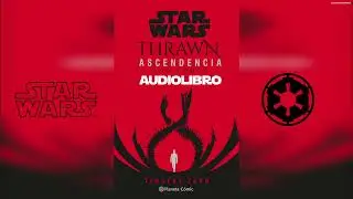Thrawn Ascendencia: Bien Com&uacute;n | Cap&iacute;tulo 21 - Galaxia Sonora (Parte 2)