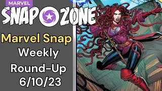 MARVEL SNAP Weekly News Round-Up| 6/10/23
