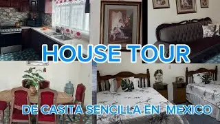 MI HOUSE TOUR DE CASITA SENCILLA EN MEXICO
