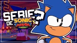 &mdash; SERIE DE SONIC MANIA PLUS? &laquo; Sabry &raquo;