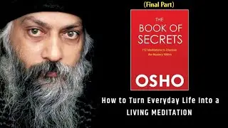 The Book of SECRETS | Unlocking the SECRETS of OSHO's Most Popular Book | Audiobook Summary Part- 2