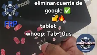 Eliminar Cuenta de Google whoop Tab-10us