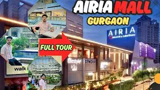 Airia Mall Gurgaon|Second largest mall of Gurgaon|#airiamall #explore
