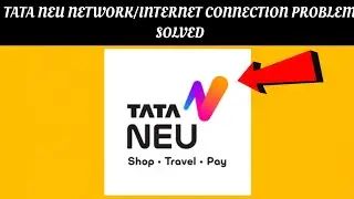 How To Solve Tata Neu App Network/Internet Connection Problem|| Rsha26 Solutions