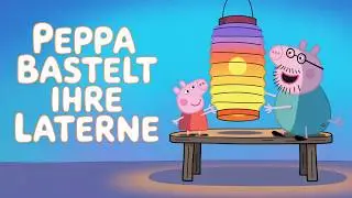 Peppa bastelt ihre Laterne | Fr&ouml;hliches St.-Martin-Lied f&uuml;r Kinder (Peppa Style)