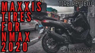 MAXXIS TIRES FOR MY YAMAHA NMAX 2020 | TIRE REVIEW