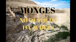 Monges no deserto da Jud&eacute;ia [mini-document&aacute;rio]