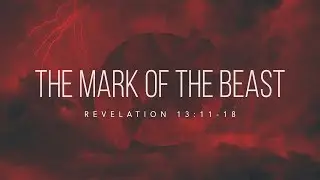 2022/07/13 - The Mark of the Beast - Jeff Lyle