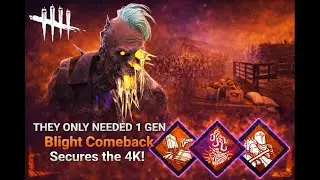 Blight Comeback Secures the 4K! Dead by Daylight Gameplay