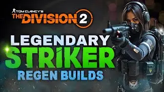 The *MOST POWERFUL LEGENDARY STRIKER REGEN PVE BUILDS* In The Division 2 For Year 6 Season 3! (2025)