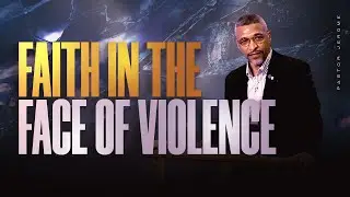 Faith in the Face of Violence | Sunday Service | 9.14.25 | #Church #Faith #God