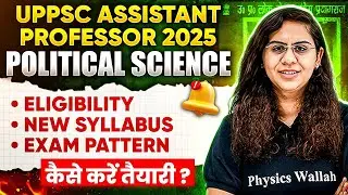 UPPSC Assistant Professor 2025 | Political Science Eligibility, Syllabus & Exam Pattern Explained!