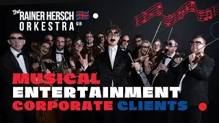 Rainer Hersch Orkestra - Musical Entertainment for Corporate Clients