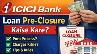 ICICI Bank Loan Pre-Closure Kaise Kare | Charges, Process  #LoanPrepayment​  #PersonalLoanClosure​ 