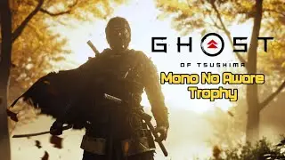 Ghost Of Tsushima (Directors Cut) :- Mono No Aware Trophy 