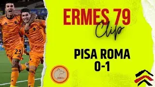 Pisa Roma 0-1 | Clip by Ermes79