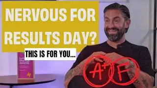 If You're Nervous for Results Day... Watch This First