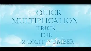 Quick multiplication trick for 2 digit number