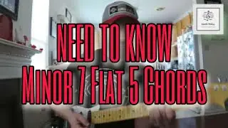 Minor 7b5 Chords - Need To Know - Music Maker Lessons - Fretboard Knowledge