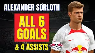 Alexander Sorloth - ALL 6 GOALS & ASSISTS FOR RB LEIPZIG | Skills & Highlights