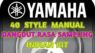 STYLE YAMAHA PSR S SERIES GENRE DANGDUT MANUAL RASA SAMPLING. TOTAL 40 STYLE INDIAN KIT