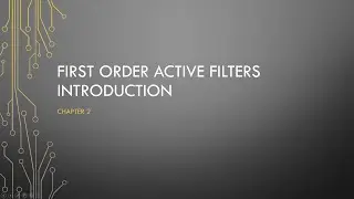 Video 10 - First order active filters introduction