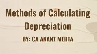 #1 Depreciation - Methods of calculating depreciation