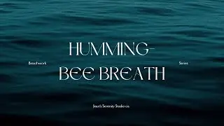 Humming bee breath