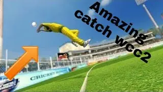amazing boundary catch wcc2 2018 new update