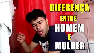 DIFEREN&Ccedil;A DE HOMEM VS MULHER