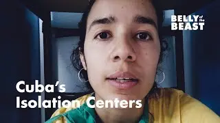 Cuba's Isolation Centers