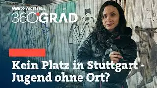 Wo k&ouml;nnen junge Leute abh&auml;ngen ohne Geld? | Stuttgart | SWR Aktuell 360 Grad