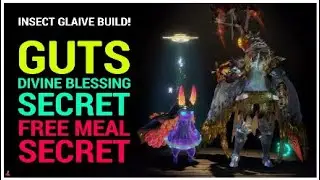 MHW:IB INSECT GLAIVE BUILD! (GUT+DIVINE BLESSING SECRET+FREE MEAL SECRET) 